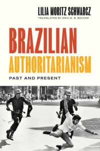 book cover of lilia moritz schwarcz brazilian authoritarianism